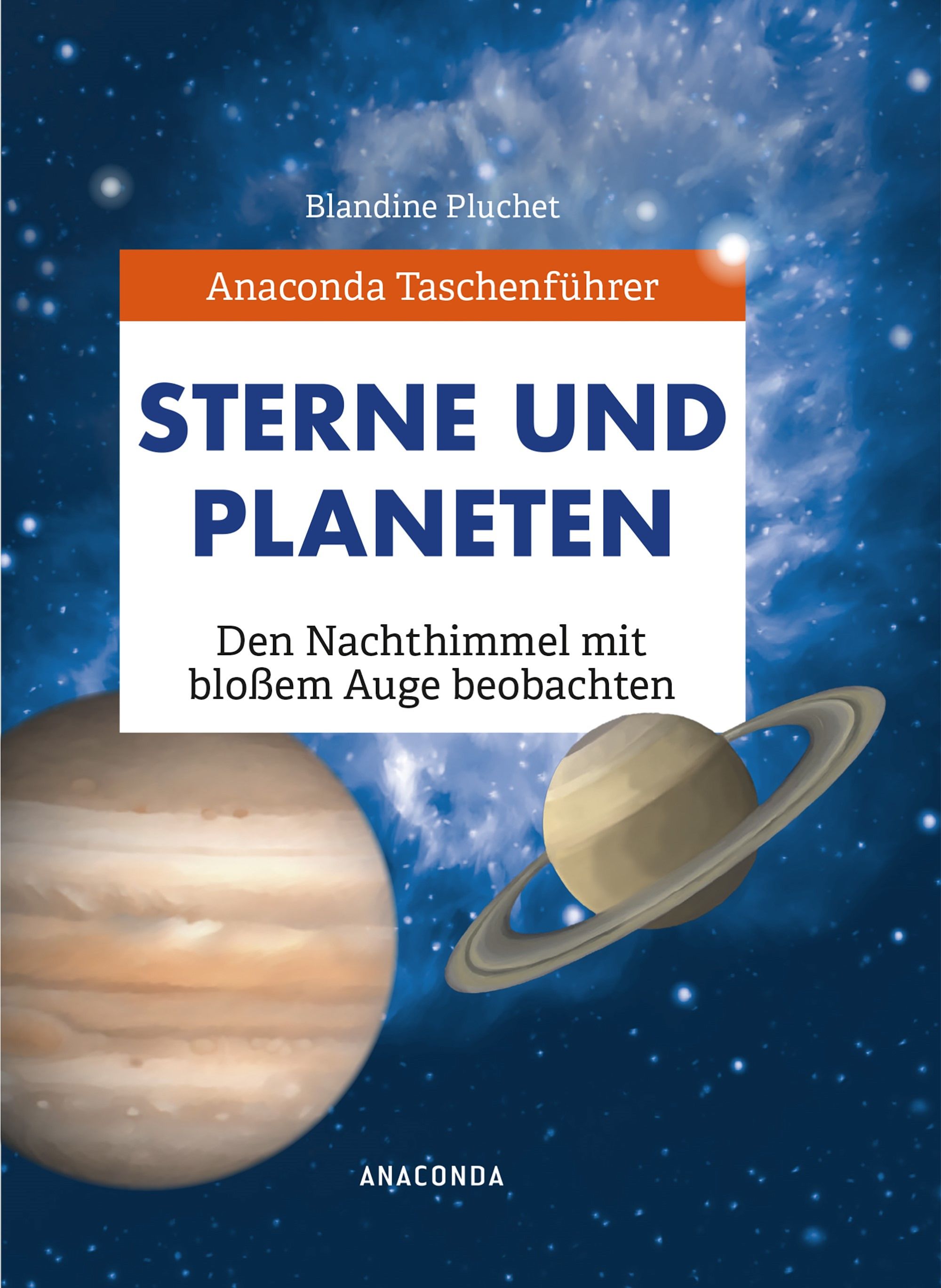 Anaconda Taschenführer Sterne und Planeten. Den Nachthim...
