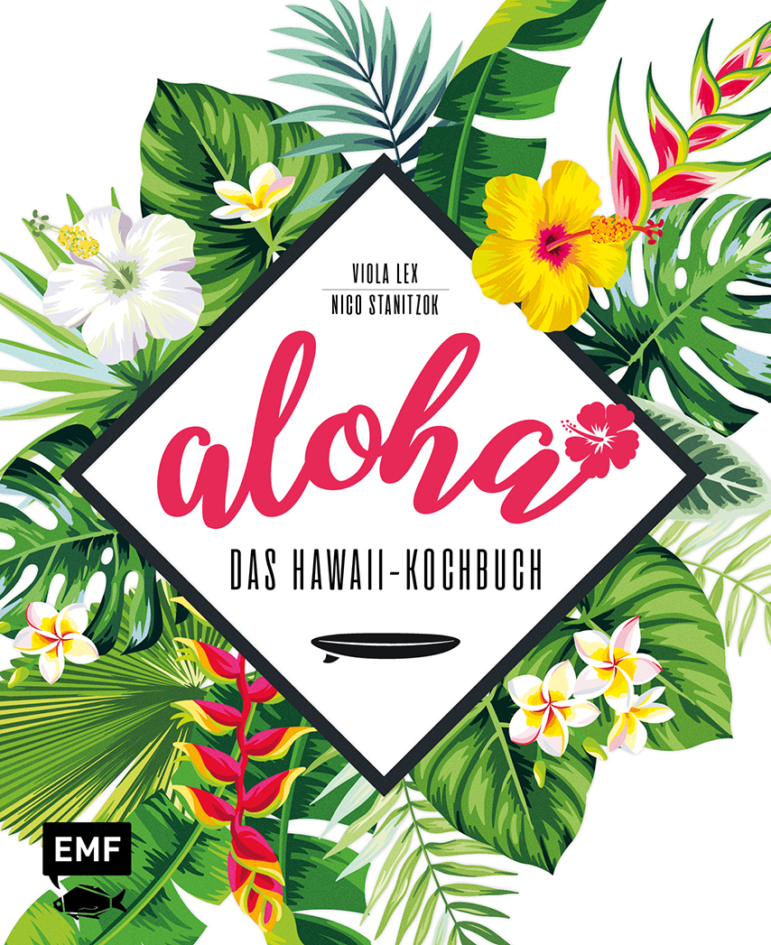 Aloha – Das Hawaii-Kochbuch