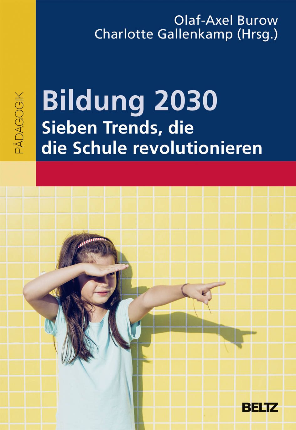 Bildung 2030 - Sieben Trends, die die Schule r...