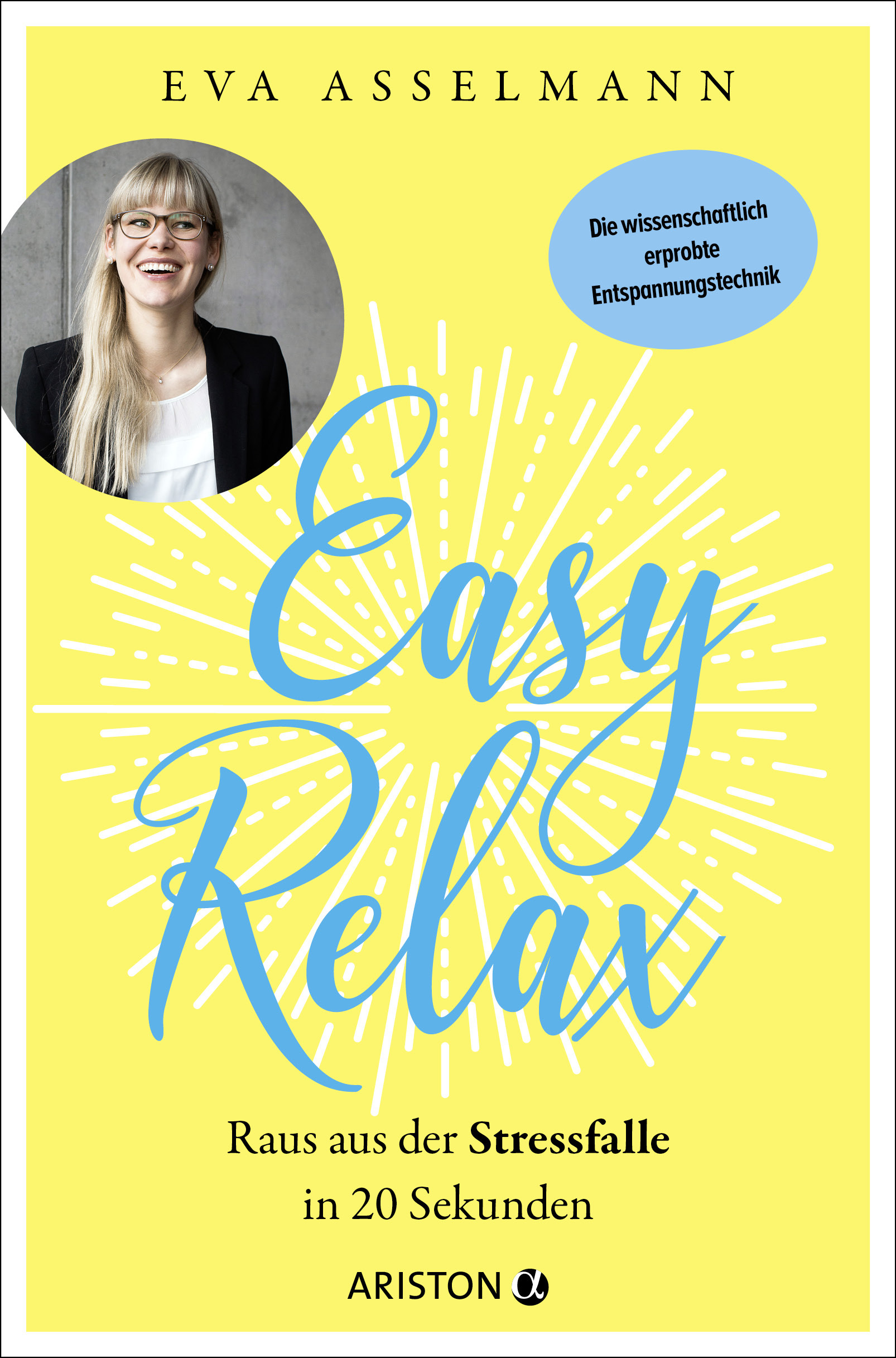 Easy Relax- Raus aus der Stressfalle in 20 Sekunden