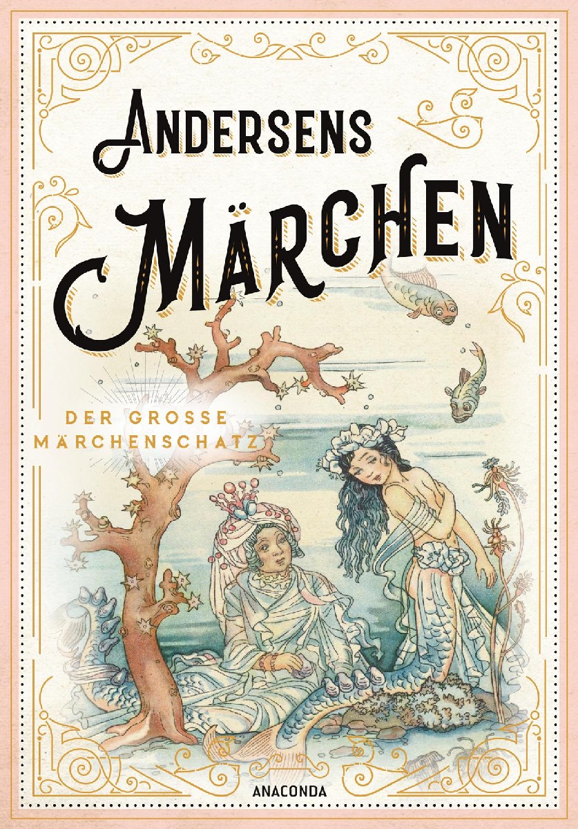 Andersens Märchen - Der große Märchenschatz