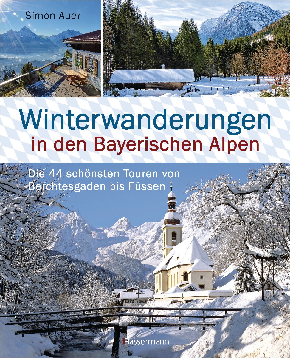 Winterwanderungen in den Bayerischen Alpen. Die 44 schön...