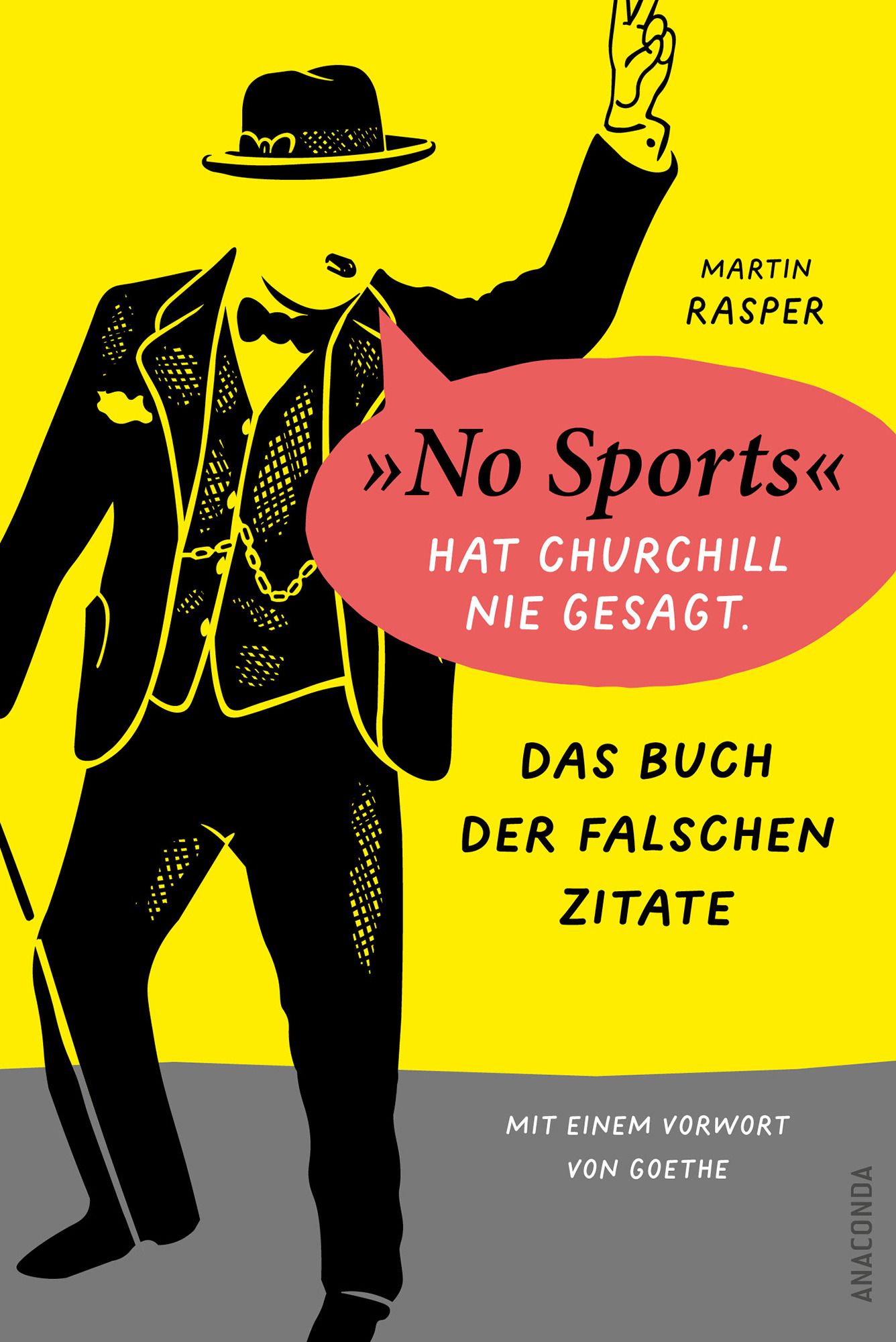 Das Buch der falschen Zitate. »No Sports« hat Churchill ...