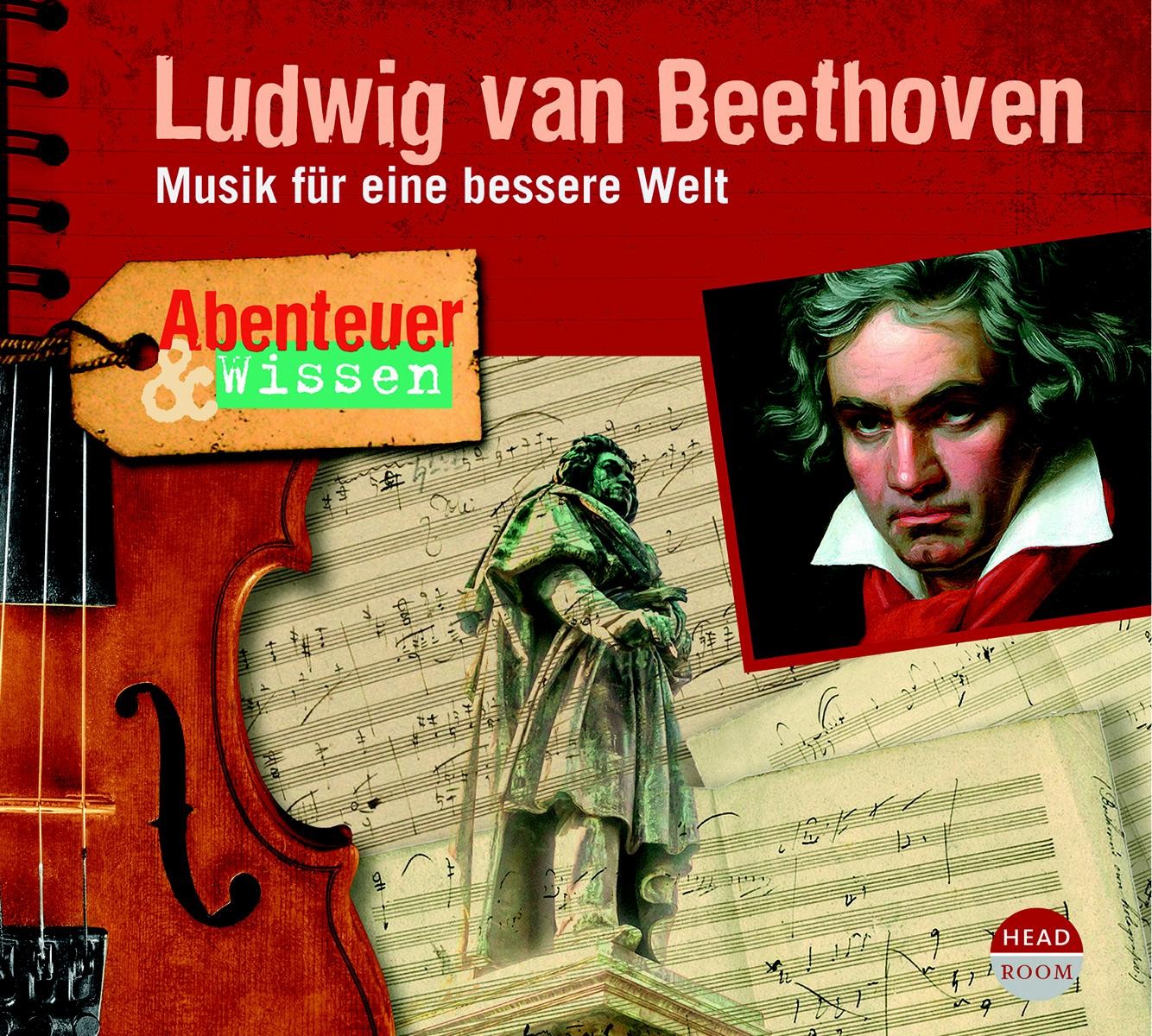 Abenteuer & Wissen - Ludwig van Beethoven