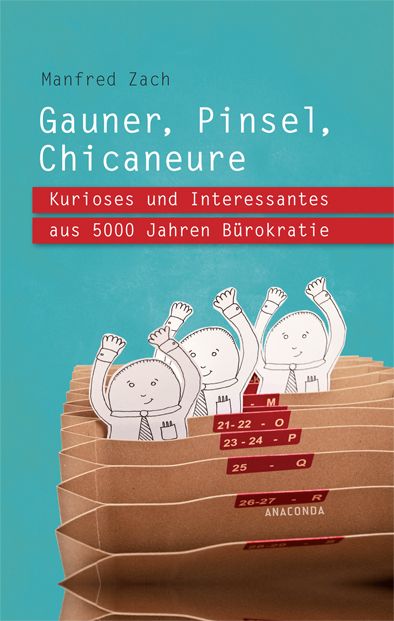 Gauner, Pinsel, Chicaneure. Kurioses und Interessantes a...