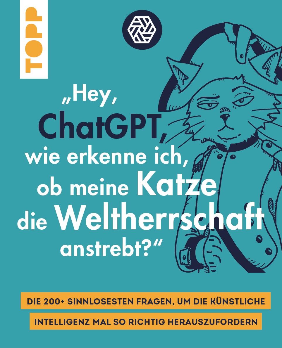 "Hey, ChatGPT, wie erkenne ich, ob meine Katze die Welth...
