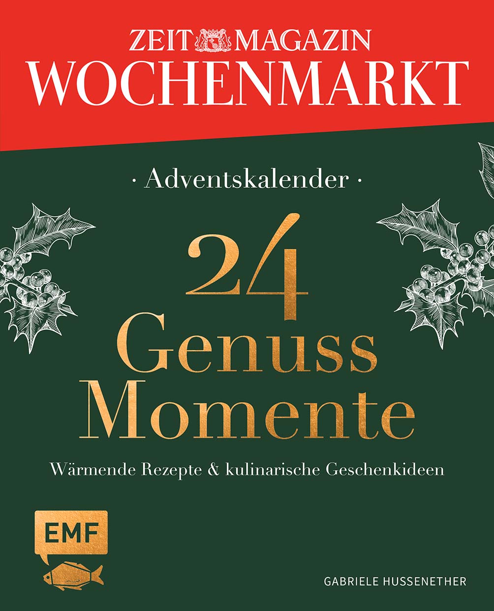 Adventskalender ZEIT magazin Wochenmarkt: 24 Genussmomente
