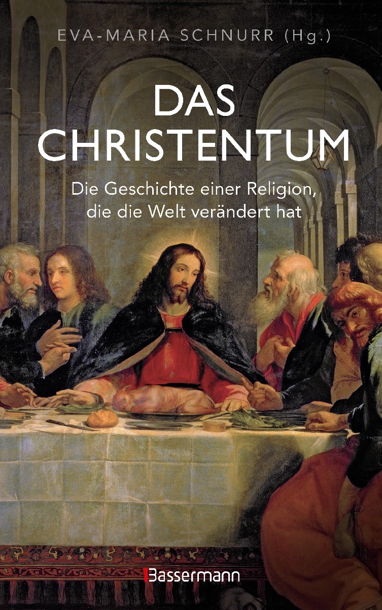 Das Christentum. Die Geschichte einer Religion...