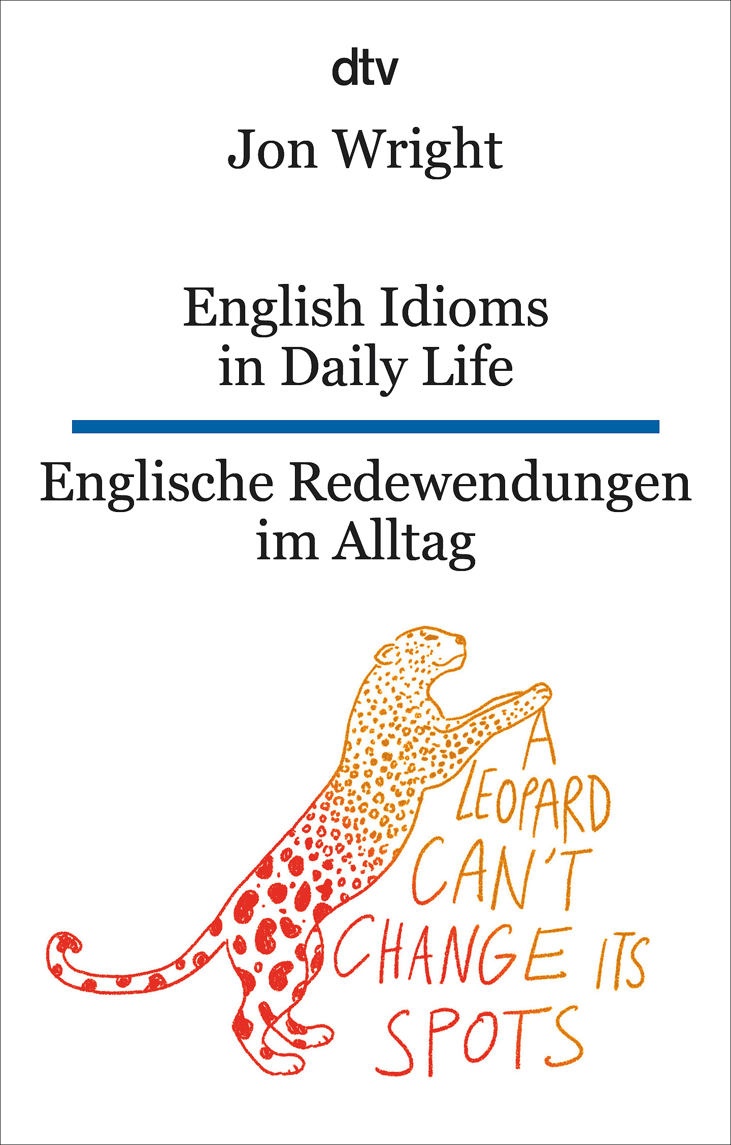 English Idioms in Daily Life Englische Redewen...