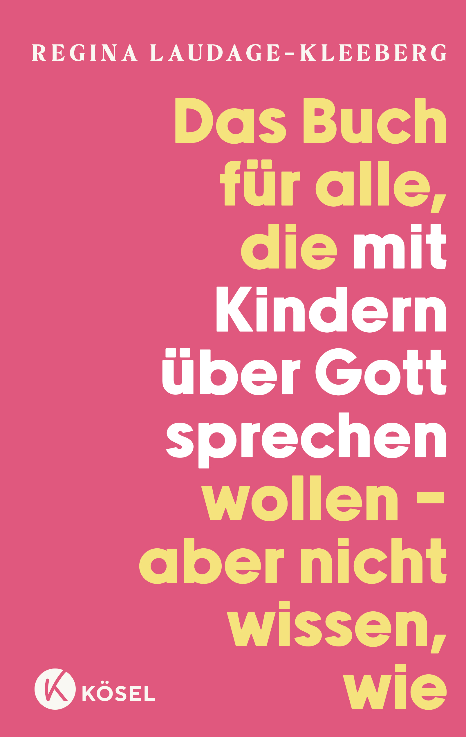 Das Buch für alle, die mit Kindern über Gott s...