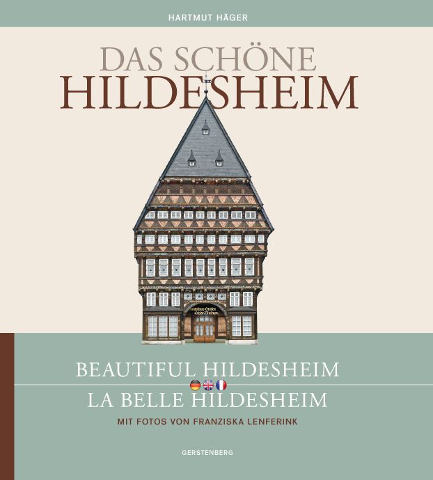 Das schöne Hildesheim /Beautiful Hildesheim /La belle Hi...