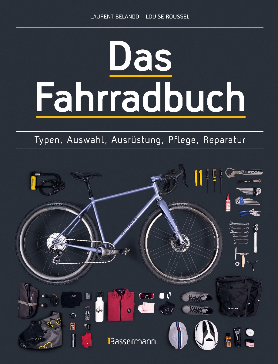 Das Fahrradbuch. Auswahl, Ausrüstung, Pflege, ...