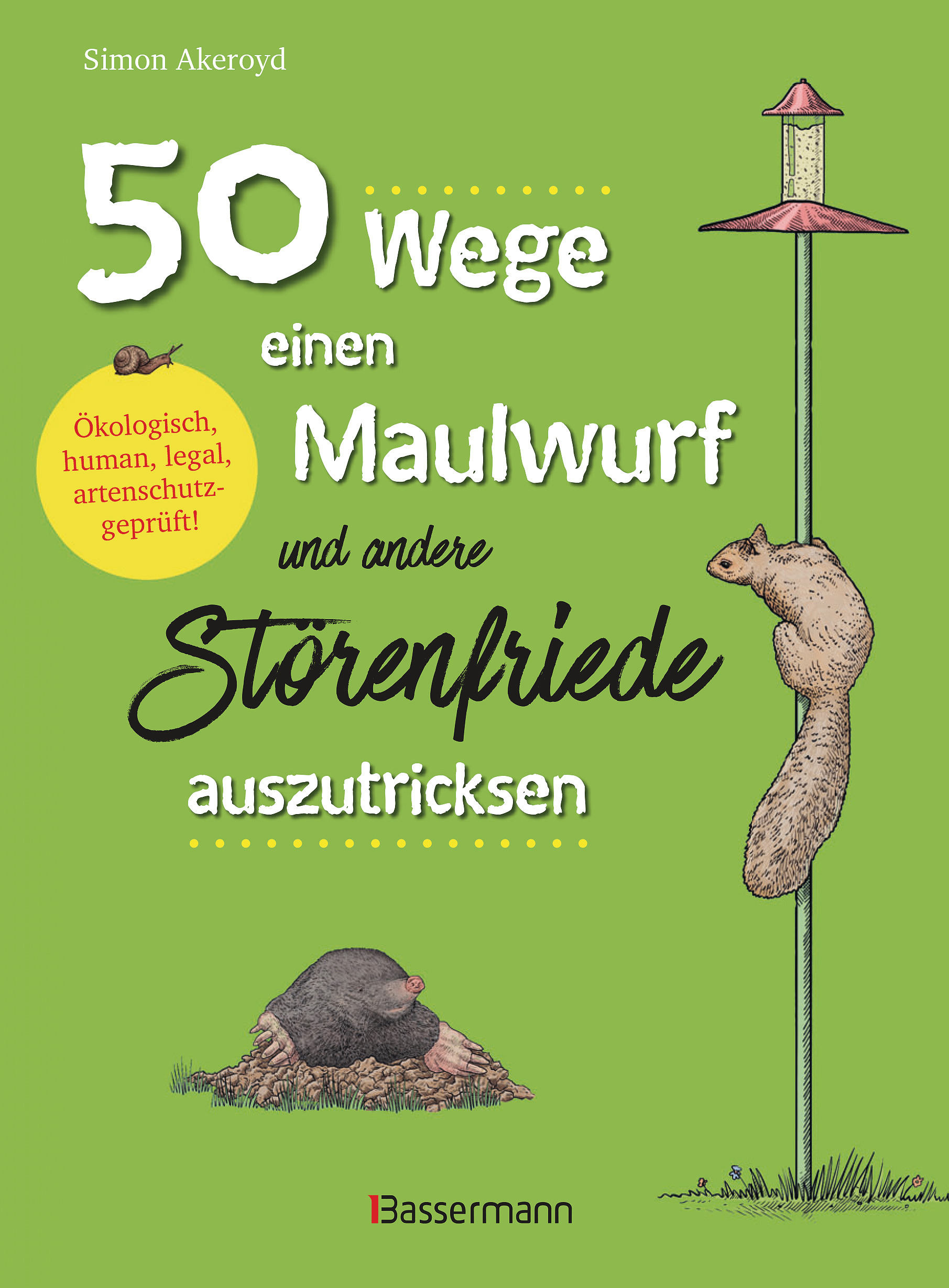 50 Wege, einen Maulwurf und andere Störenfried...