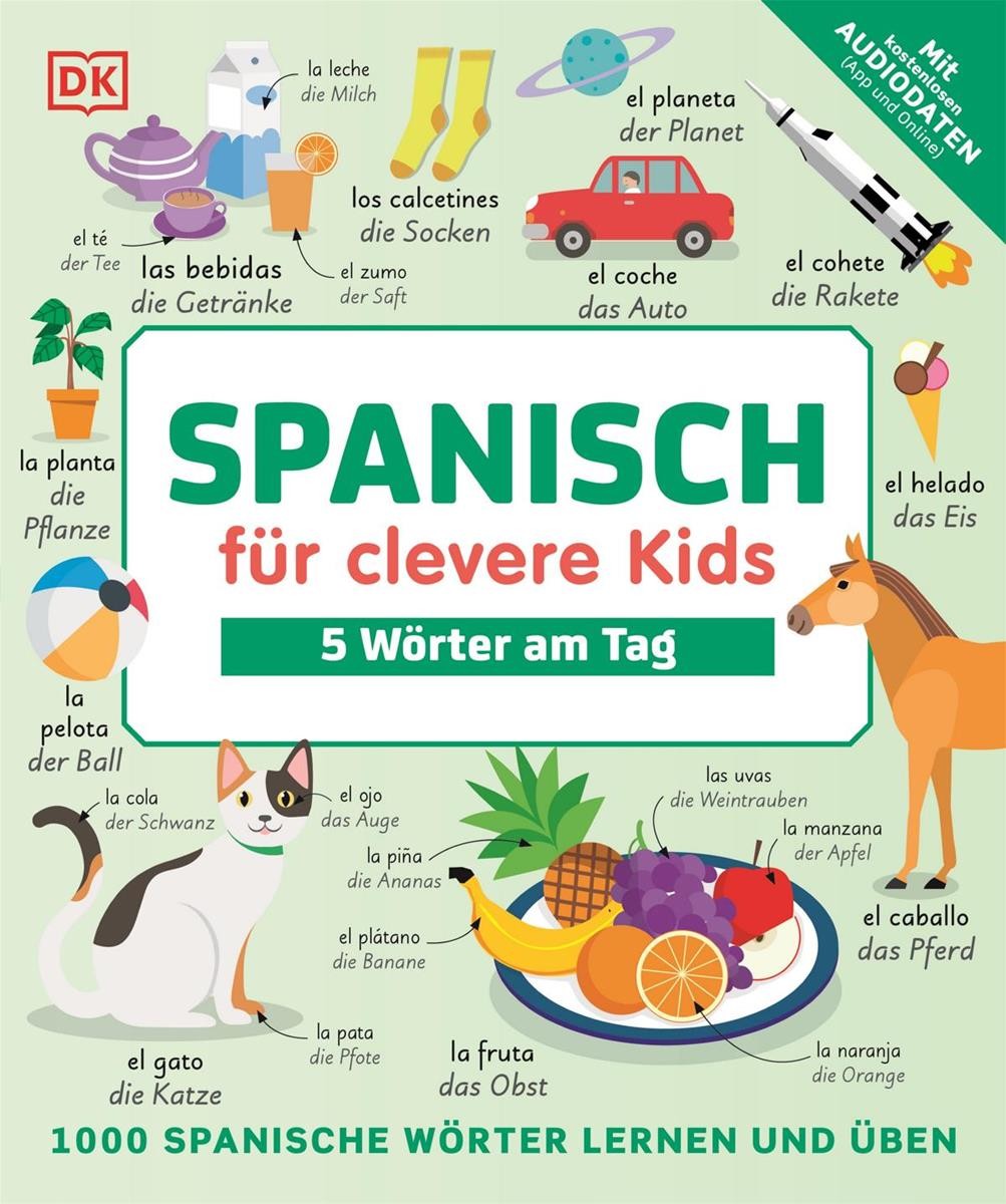Spanisch für clevere Kids - 5 Wörter am Tag