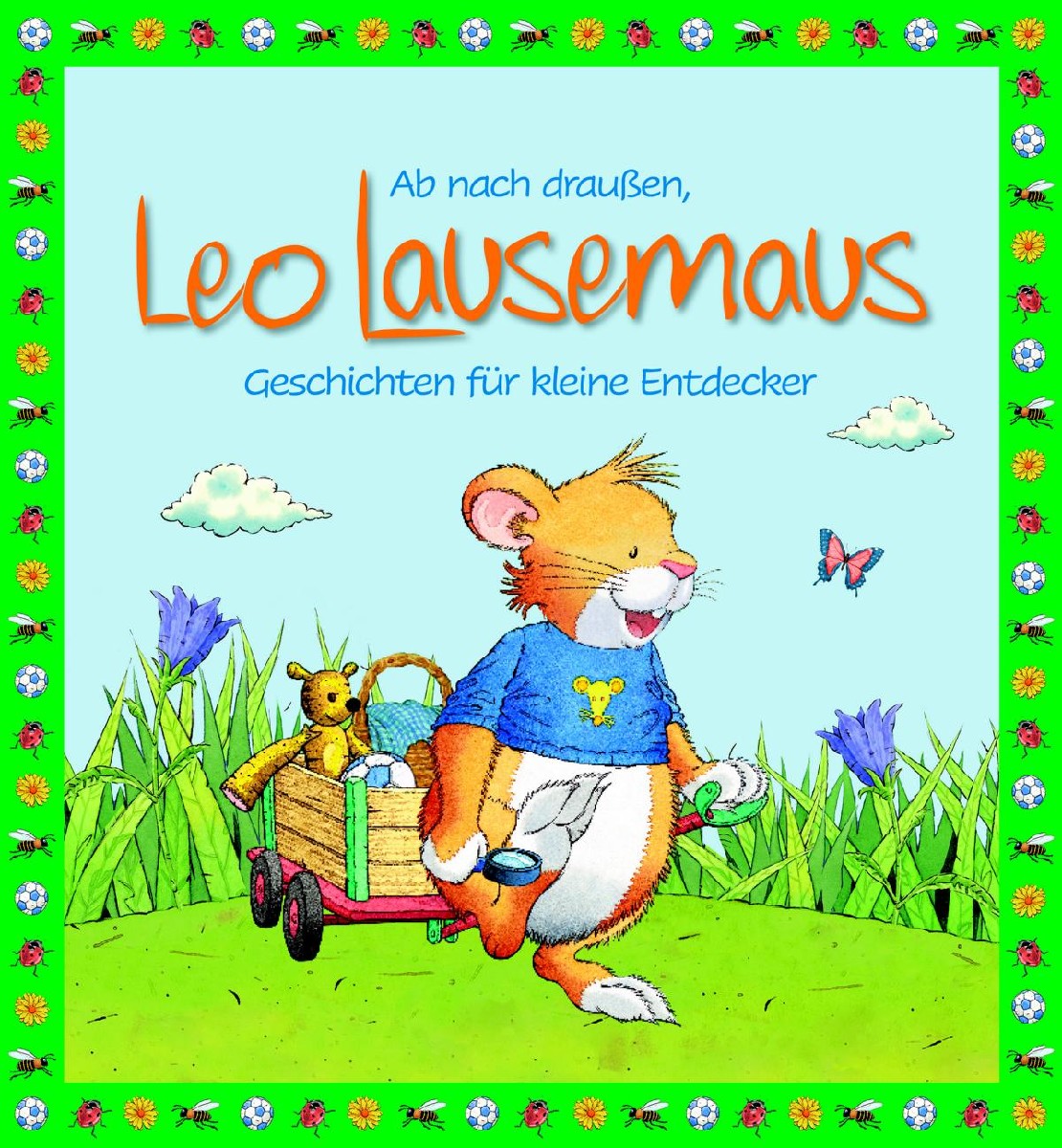 Ab nach draußen, Leo Lausemaus - Geschichten für kleine Ent