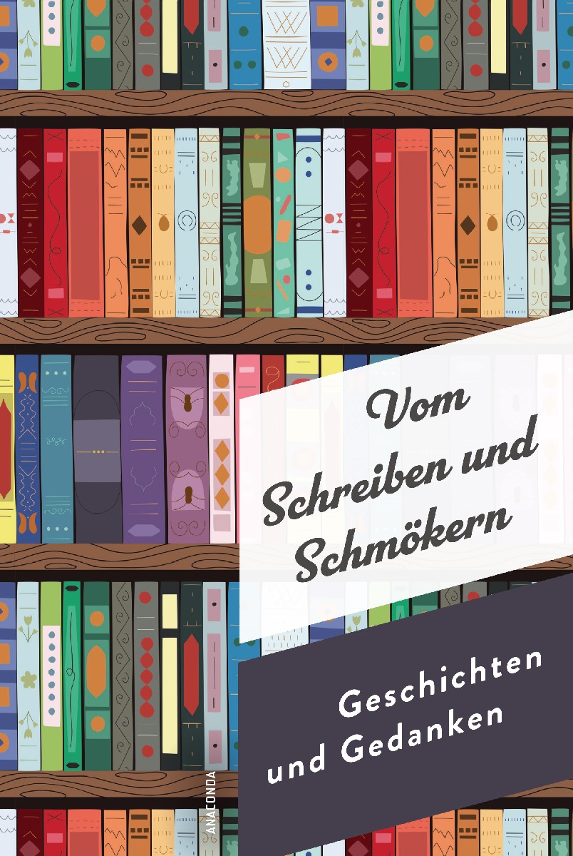 Vom Schreiben und Schmökern. Geschichten und G...