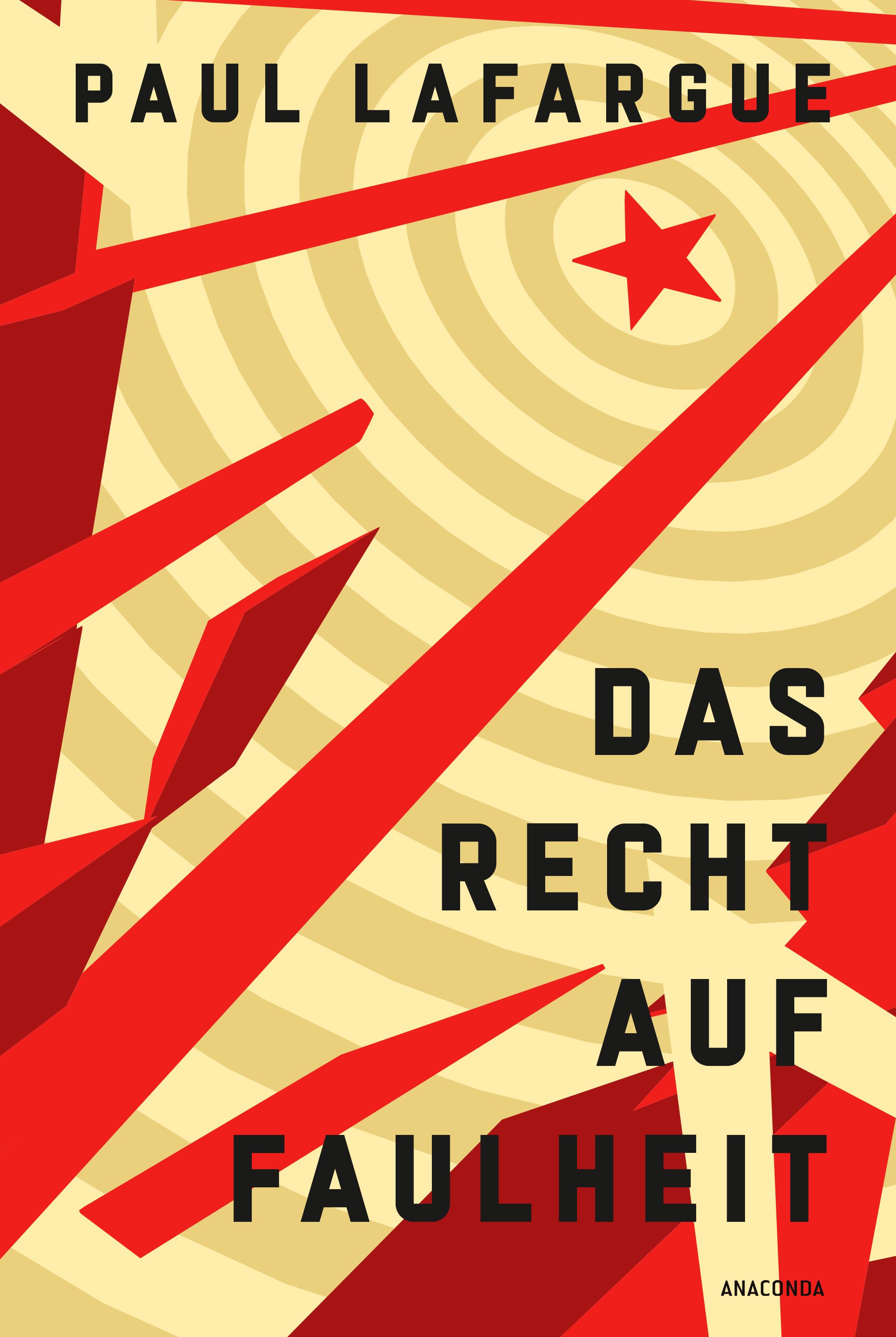 Das Recht auf Faulheit und Die Religion des Kapitals