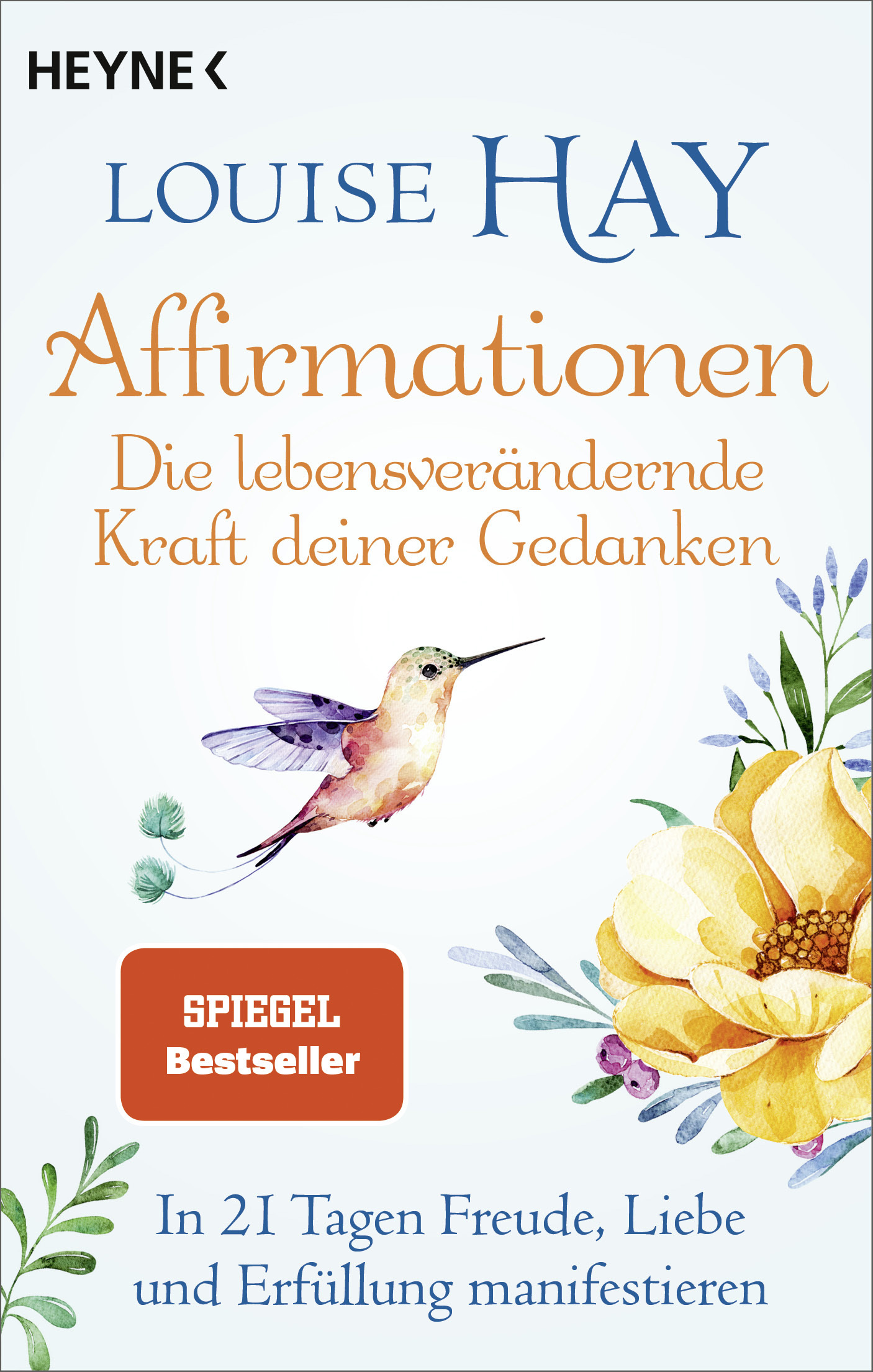 Affirmationen – Die lebensverändernde Kraft de...