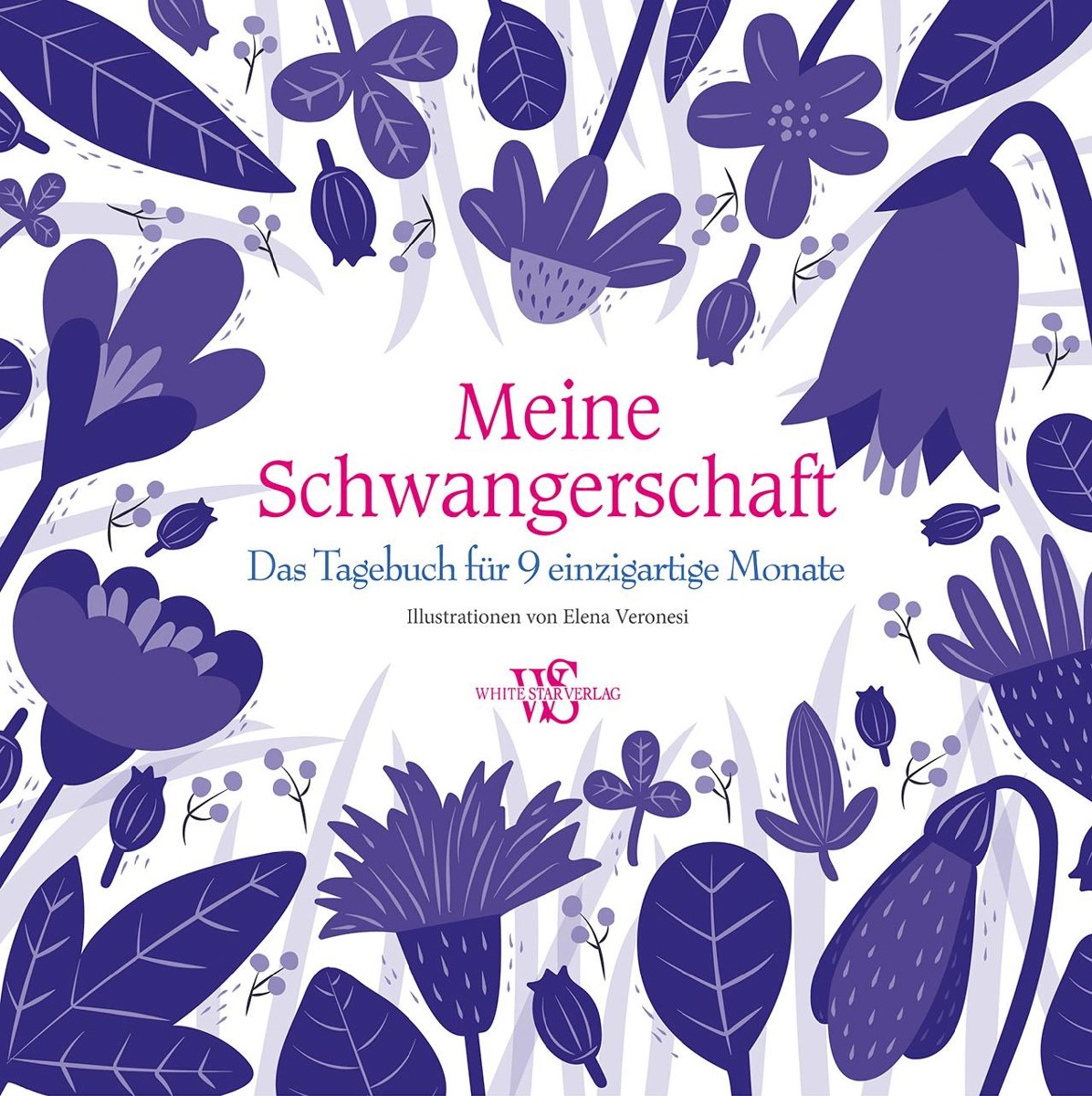 Meine Schwangerschaft - Das Tagebuch für 9 einzigartige Mon