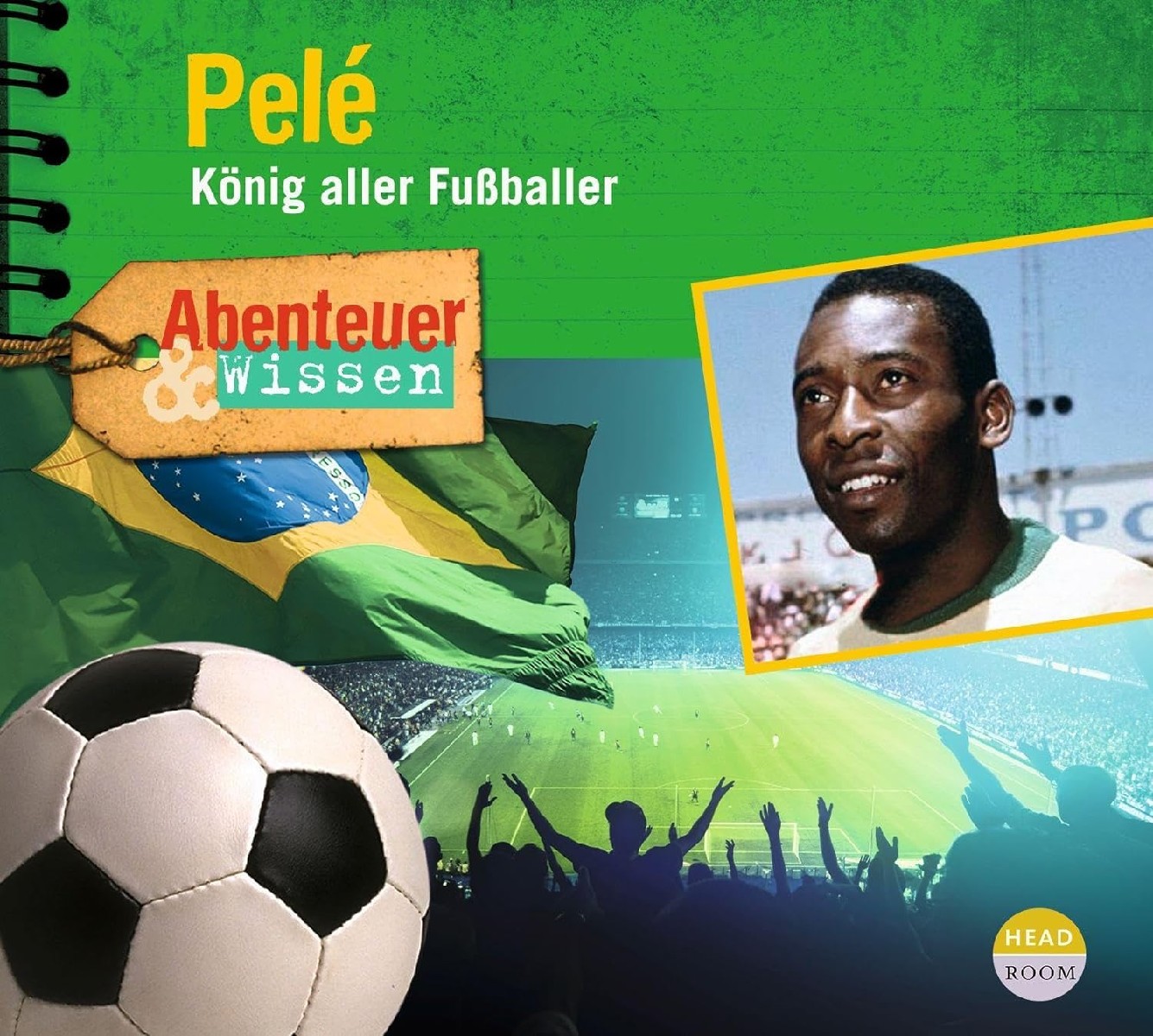 Abenteuer & Wissen - Pelé: König aller Fußballer