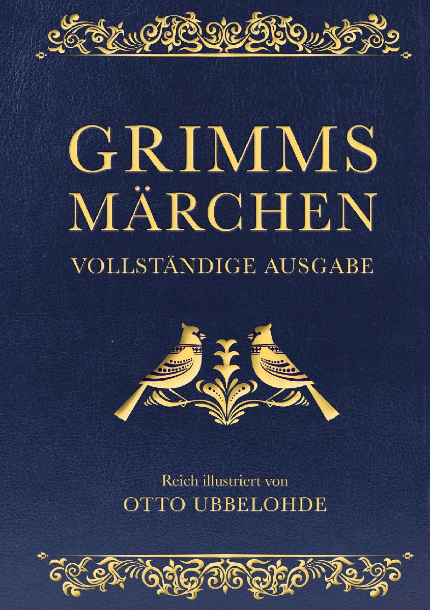 Grimms Märchen(vollständig und illustriert)