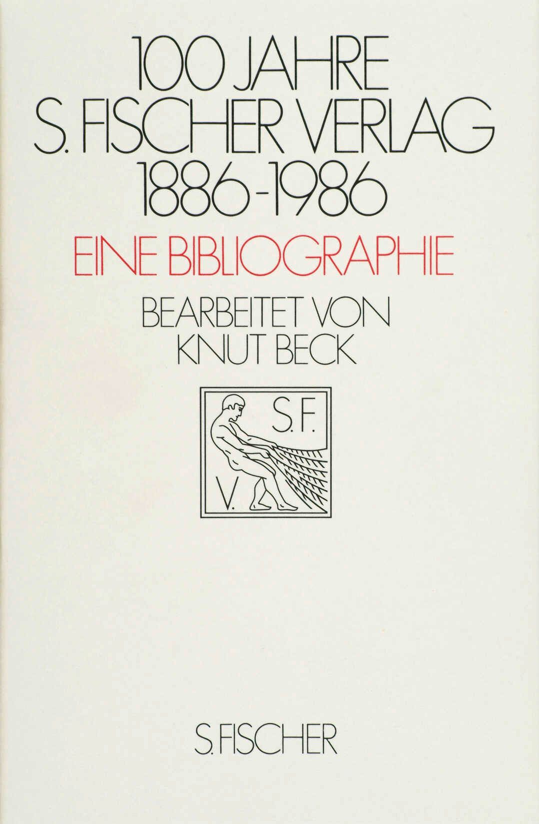 100 Jahre S. Fischer Verlag 1886-1986 Eine Bibliographie
