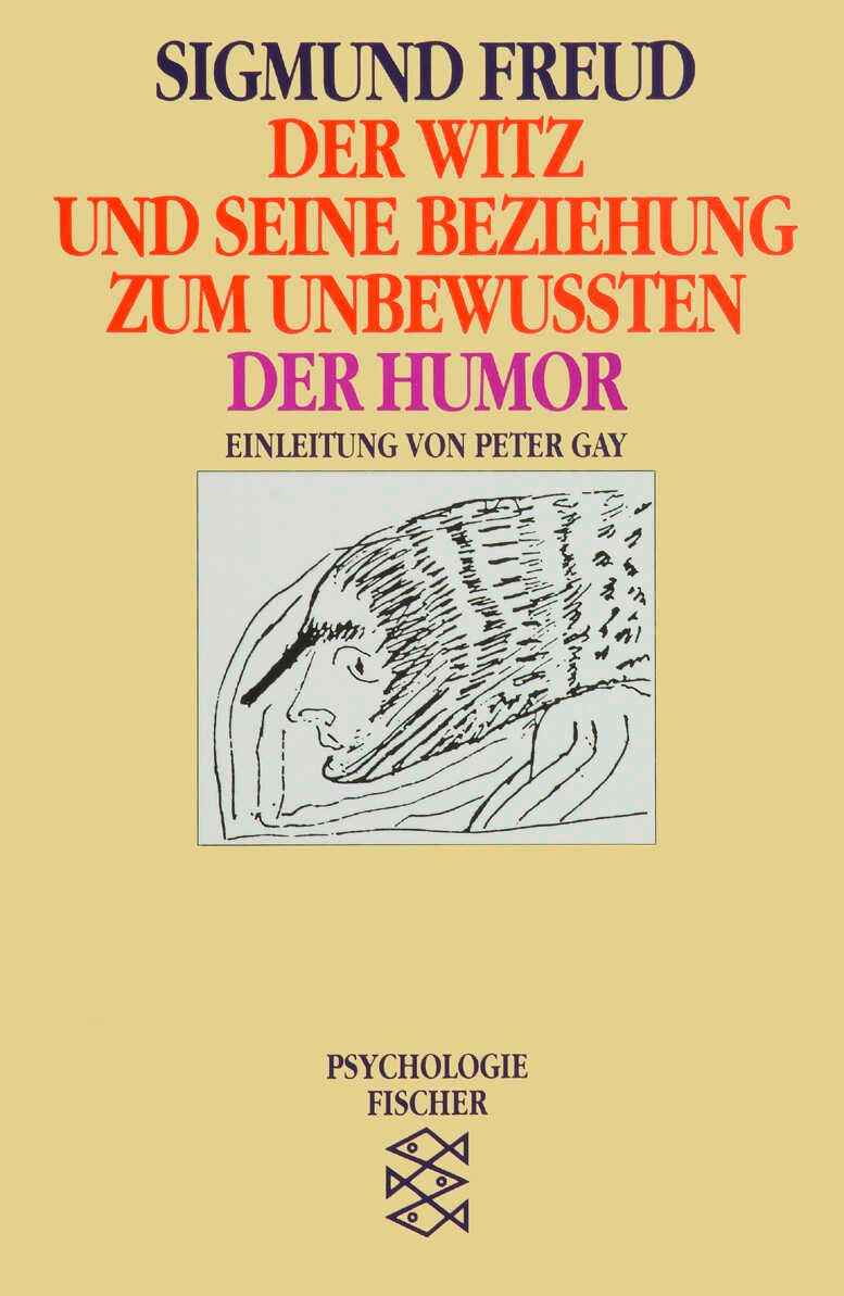 Der Witz und seine Beziehung zum Unbewußten / Der Humor
