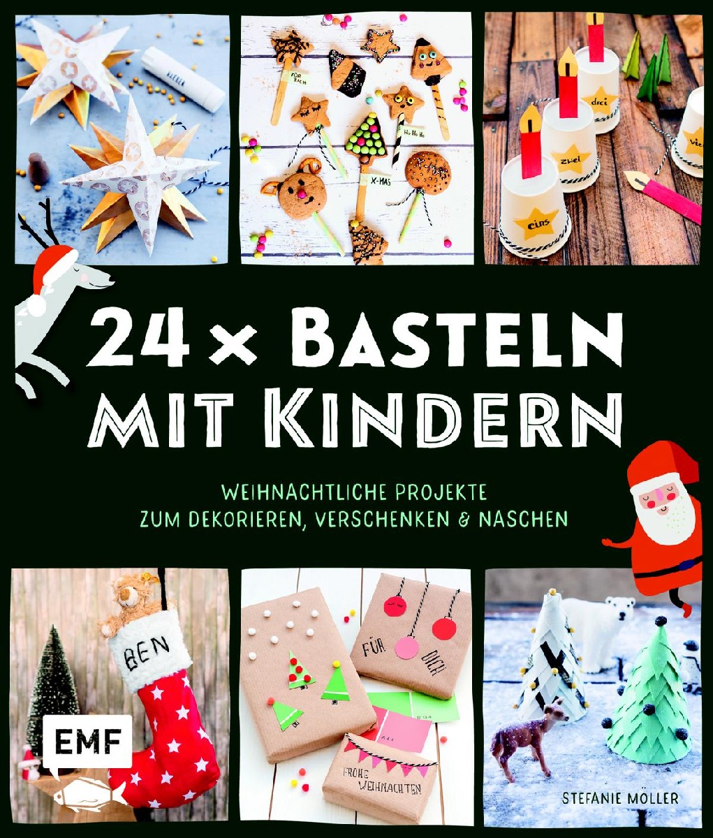 24 x Basteln mit Kindern – Weihnachtliche Projekte für Kind