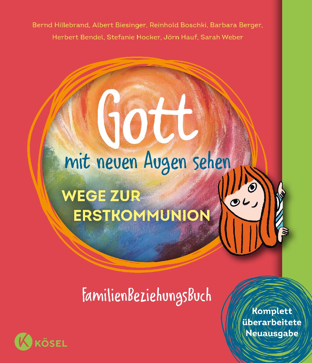 Gott mit neuen Augen sehen. Wege zur Erstkommu...