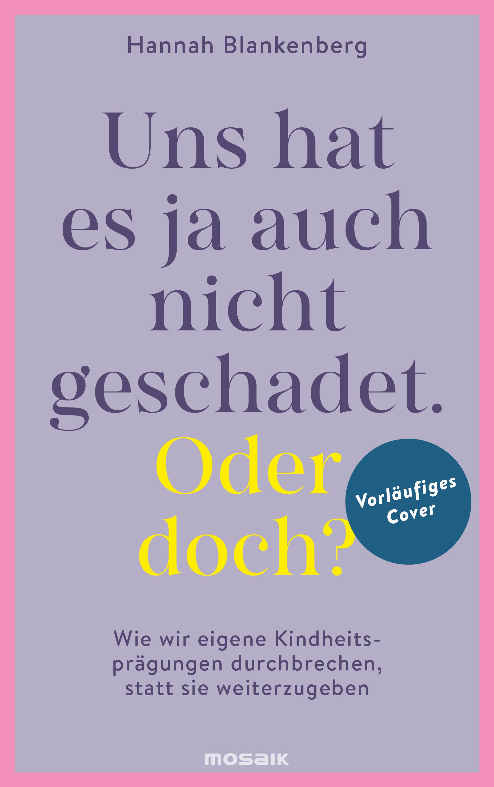 »Uns hat es ja auch nicht geschadet. Oder doch?«