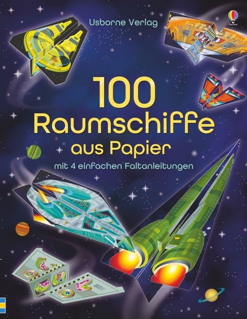 100 Raumschiffe aus Papier (mit Faltanleitungen)