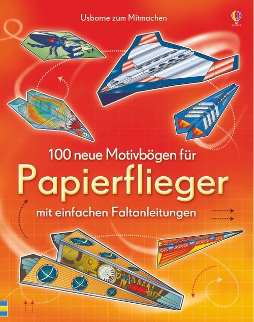 100 neue Motivbögen für Papierflieger (mit Faltanleitungen)