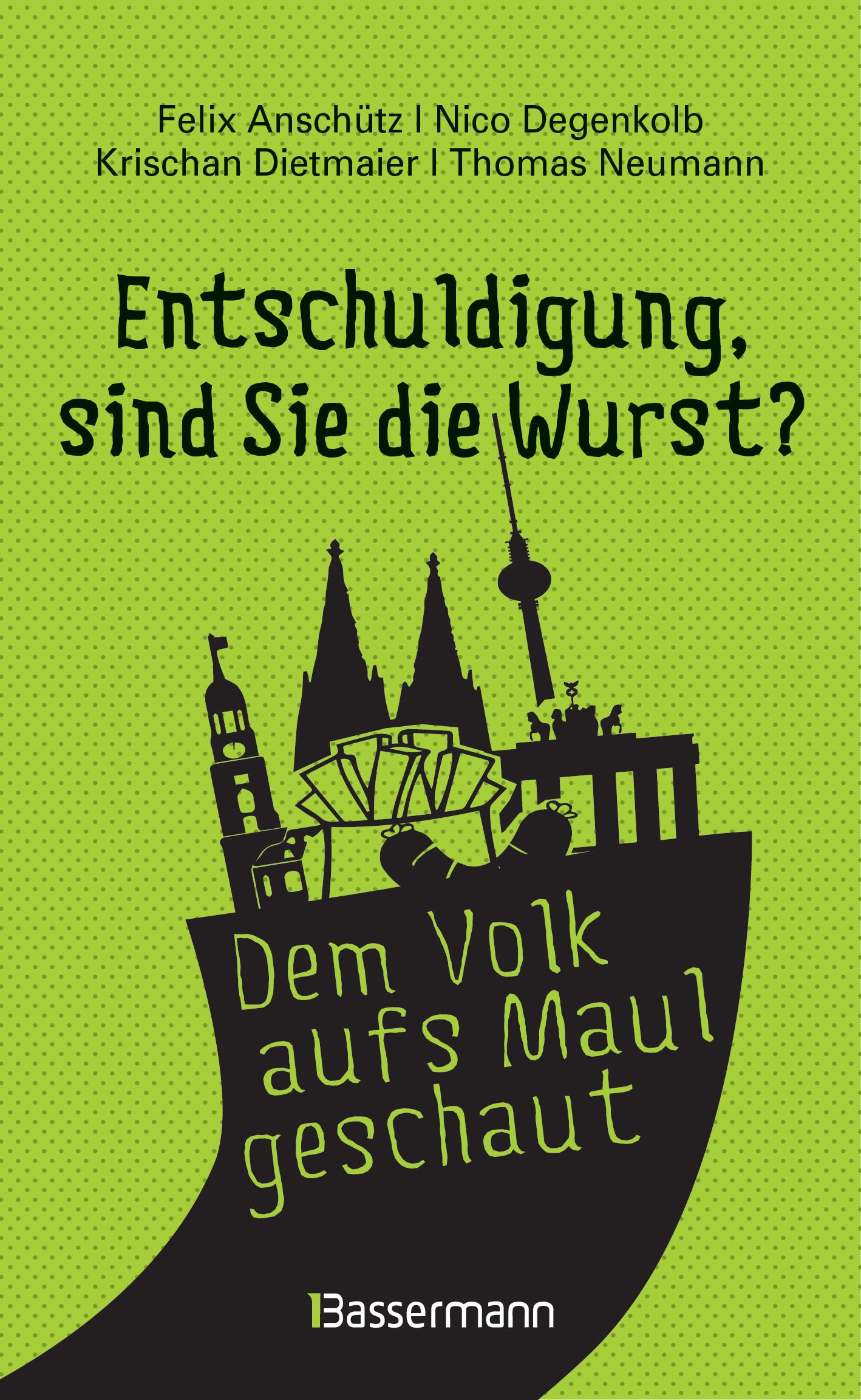 "Entschuldigung, sind Sie die "Entschuldigung, sind Sie ...