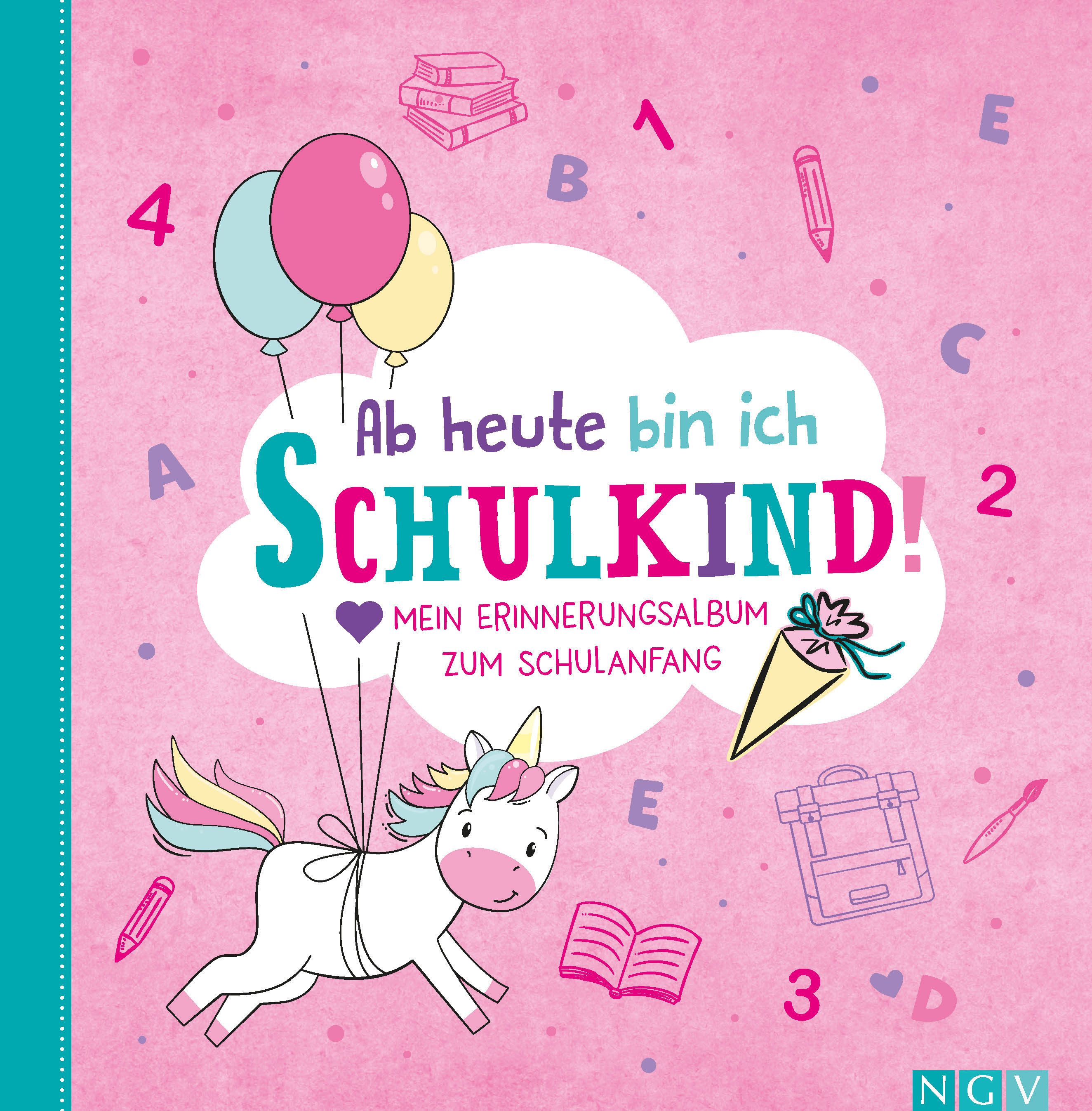 Ab heute bin ich Schulkind! Mein Erinnerungsalbum zum Sc...