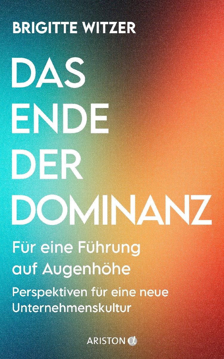 Das Ende der Dominanz - Für eine Führung auf Augenhöhe