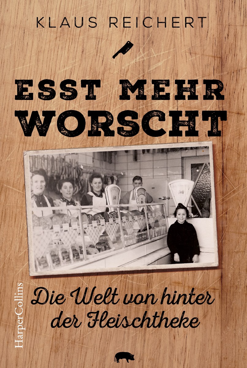 »Esst mehr Worscht« – Die Welt von hinter der ...