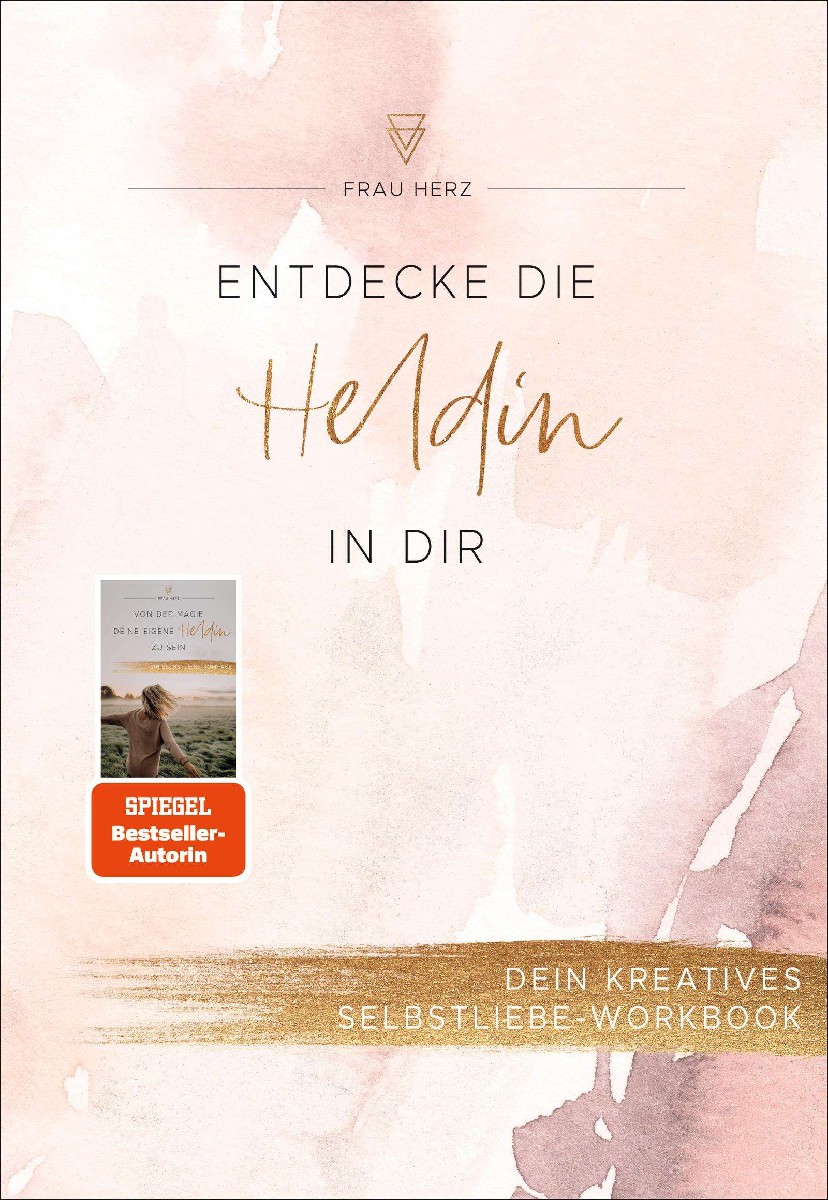 Entdecke die Heldin in dir - Dein kreatives Selbstliebe-Wor